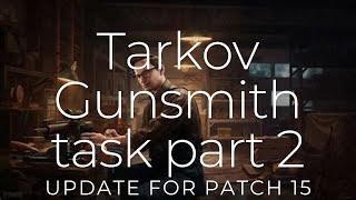 Tarkov Gunsmith 2 for updated for patch 15 [upl. by Yrrem551]