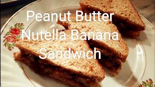 Peanut Butter Nutella Banana Sandwich [upl. by Flodur]