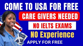 Come To USA For Free  Care Assistants Jobs With Visa Sponsorship  No IELTS Needed [upl. by Pollux934]