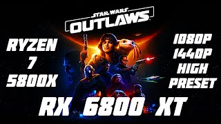 STAR WARS OUTLAWS PC  RX 6800 XT  1080P  1440P  HIGH PRESET [upl. by Germana]