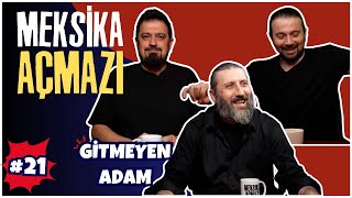 quotGitmeyen Adamquot  Meksika Açmazı 21 [upl. by Eeldivad]