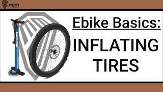 Ebike Basics How to Properly Inflate an Ebike Tire [upl. by Arik864]