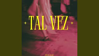 Tal Vez [upl. by Iot]