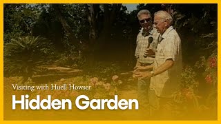 Hidden Garden  Visiting with Huell Howser  KCET [upl. by Eelsnia]