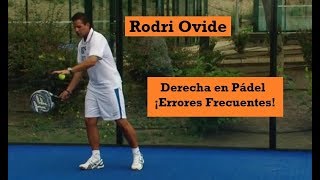 DERECHA en Pádel  ERRORES Frecuentes y CONSEJOS [upl. by Labotsirc]