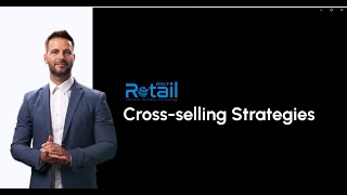 Maximizing Retail Sales Mastering CrossSelling Strategies [upl. by Liederman252]