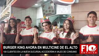 ¡Burger King en El Alto Los primeros 100 clientes podrán tener beneficios [upl. by Latrice]