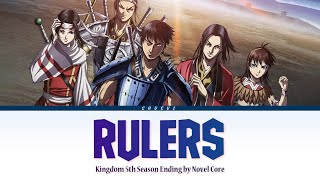 kingdom  Ending season 5 Rulers by Novel Core  Lyrics RomajiEnglishKanji [upl. by Laurentia]