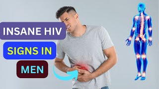 HIV signs in Men 11 Early and Later Stage symptoms you should be aware of [upl. by Kristoffer]