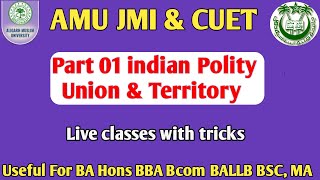 Union and its territory AMU JMI Entrance 2024 Complete video BA BBA Bcom BALLB [upl. by Lemmie]