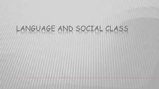 Language and social class [upl. by Orman618]