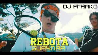 REBOTA GUAYNAA REMIX EXTENDED DJ FRANKO [upl. by Ahab]