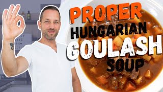 How to Cook Hungarian Goulash Soup Properly Goulash vs Goulash [upl. by Walkling]