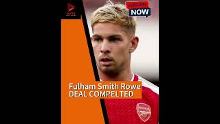 Smith Rowe Fulham DEAL COMPLETED TODAY ✍️ premierleague fulhamfc [upl. by Valsimot874]