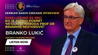 EKSKLUZIVNO BRANKO LUKIĆ  KO JE RAZBIO POKRET ‘MIGLAS IZ NARODA PROF DR BRANIMIR NESTOROVIĆ [upl. by Zwick]