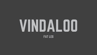 Fat Les  Vindaloo Lyrics [upl. by Enamrahc]