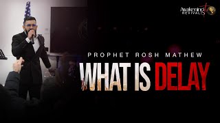 How to deal with the spirit behind DELAY  Prophet Rosh Mathew [upl. by Naugal321]