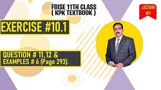 FSC Book 1 KPK Exercise  101 Question  1112 amp Example  6 Page 293 [upl. by Alva]