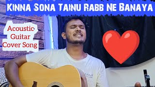 Kinna Sona Tenu Rab Ne Banaya  Acoustic Guitar Cover Song  Voice Dileep Kumar  coversong song [upl. by Lapointe554]