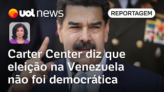 Carter Center Observador internacional diz que eleição na Venezuela não foi democrática [upl. by Frasch]