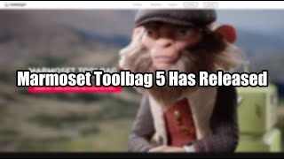 Marmoset Toolbag 5 Is Out [upl. by Trow287]