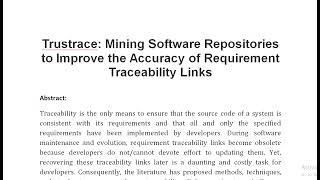 Trustrace Mining Software Repositories to Improve the Accuracy of Requirement Traceability Links [upl. by Ieluuk267]