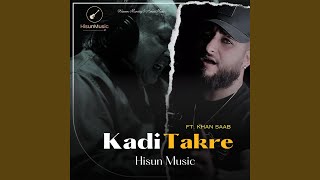 Kadi Takre feat Khan Saab [upl. by Farnham753]