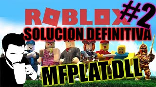 Solucion Error MFPLATDLL en ROBLOX 2022 [upl. by Terrijo188]