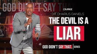 The Devil is a Liar  God Didnt Say That  Dr Dharius Daniels [upl. by Annahs180]