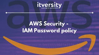 07 AWS Security  IAM Password policy [upl. by Ekrub155]