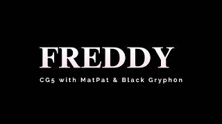 CG5  FREDDY with MatPat amp Black Gryph0n Karaoke [upl. by Nomead]