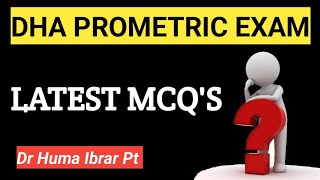 LATEST DHA PROMETRIC EXAM MCQS  DrHuma Ibrar PT [upl. by Bakemeier685]