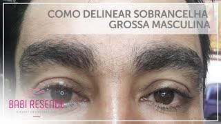 Curso design de sobrancelhas 39 Como fazer sobrancelha masculina grossa [upl. by Fee]