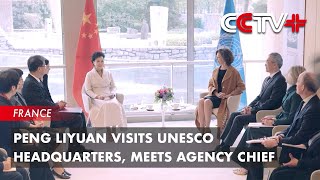 Peng Liyuan Visits UNESCO Headquarters Meets Agency Chief [upl. by Kcirb]