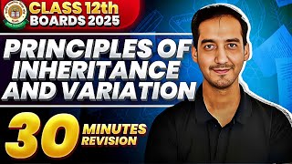 Principles of Inheritance and Variation Class 12 Quick Revision in 30 Minutes CBSE Sourabh Raina [upl. by Annabela]