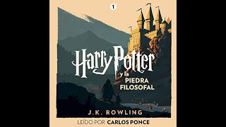 Harry Potter y la piedra filosofal  Harry Potter 1audiolibro de Carlos Ponce [upl. by Naugan530]