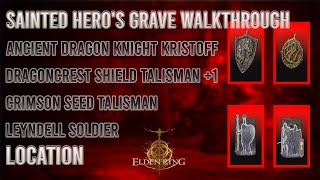 Sainted Heros Grave full walkthrough andAncient Dragon Knight Kristoff location  Elden Ring [upl. by Budworth]