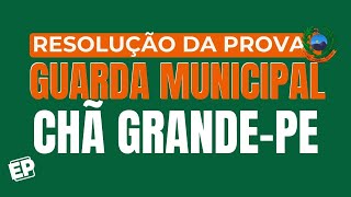 RESOLUÇÃO E COMENTÁRIOS DA PROVA GUARDA MUNICIPAL DE CHÃ GRANDEPE [upl. by Htbazile]