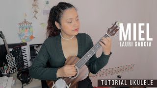 Miel  Lauri Garcia  Tutorial Ukulele [upl. by Shields800]