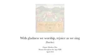 With gladness we worship rejoice as we sing Datchet [upl. by Mraz]