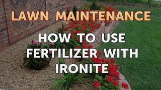 How to Use Fertilizer With Ironite [upl. by Almire209]