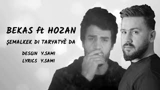 BEKAS BEDANG ft HOZAN  ŞEMALK LYRICS 2018 [upl. by Hufnagel801]