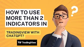 How to Use More Than 2 Indicators in TradingView with ChatGPT [upl. by Yellehs524]