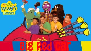 The OG Wiggles Podcast  Episode 6 Big Red Car 1995 [upl. by Annadroj473]