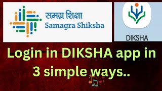 DIKSHA LOGIN IN DIKSHA APP IN 3 SIMPLE WAYS [upl. by Hutchinson]