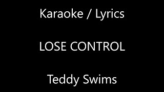 Teddy Swims  Lose Control KARAOKE LYRICS preview [upl. by Akyre]