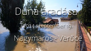 Duna Áradása  2024 Szeptember 19  NagymarosVerőce [upl. by Ijuy978]