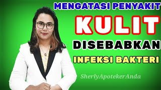 Obat Penyakit Kulit Karena Infeksi Bakteri [upl. by Angelico]