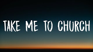 Hozier  Take Me To Church Lyrics [upl. by Olympia]