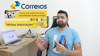 MINHAS IMPORTAÇÕES o novo sistema aduaneiro dos correios começou a funcionar  Saiba mais [upl. by Eannaj]